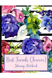 Best Friends Forever #7 - Sharing Notebook for Women and Girls