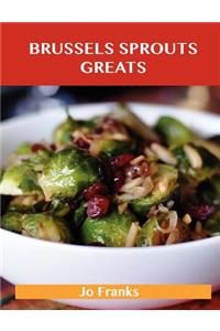 Brussels Sprouts Greats