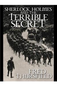 Sherlock Holmes and the Terrible Secret