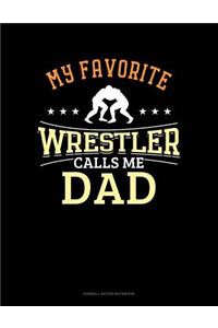 My Favorite Wrestler Calls Me Dad