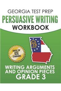 Georgia Test Prep Persuasive Writing Workbook Grade 3