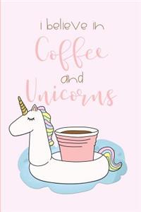 I Believe in Coffee and Unicorns