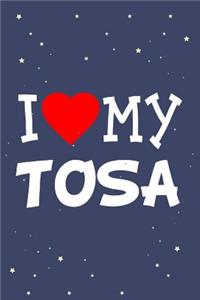 I Love My Tosa Dog Breed Journal Notebook