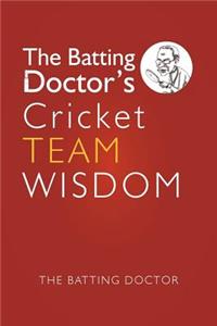 Batting Doctors Cricket Team Wisdom