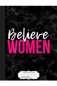 Believe Women Composition Notebook