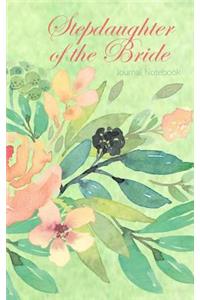 Stepdaughter of the Bride Journal Notebook