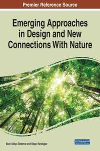 Emerging Approaches in Design and New Connections With Nature