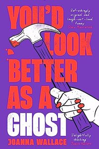 You’d Look Better as a Ghost