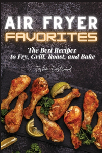 Air Fryer Favorites