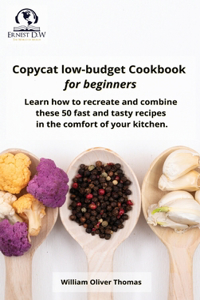 Copycat low-budget Cookbook for beginners