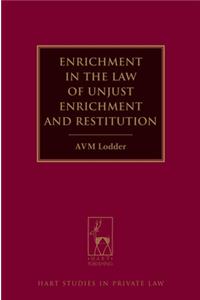 Enrichment in the Law of Unjust Enrichment and Restitution