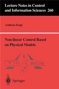 Non-Linear Control Based on Physical Models