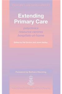 Extending Primary Care: Polyclinics, Resource Centres, Hospital-at-Home