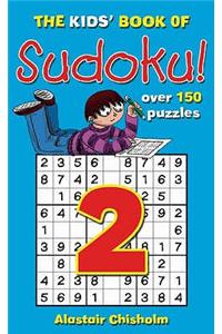 The Kids' Book of Sudoku: No. 2