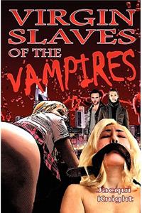 Virgin Slaves of the Vampires