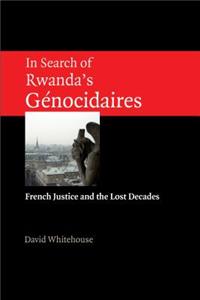 In Search of Rwanda's Gnocidaires