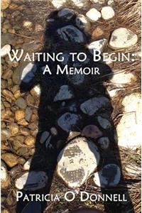 Waiting to Begin