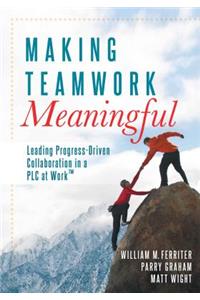 Making Teamwork Meaningful