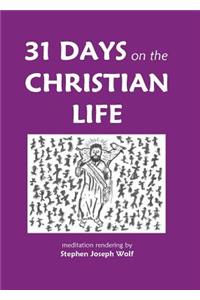 31 Days on the Christian Life