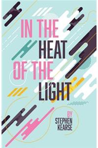 In the Heat of the Light