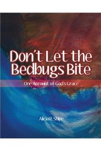 Don't Let The Bedbugs Bite