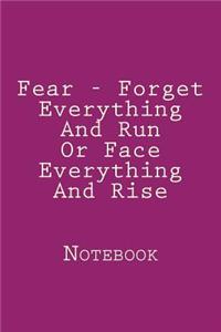 Fear - Forget Everything And Run Or Face Everything And Rise