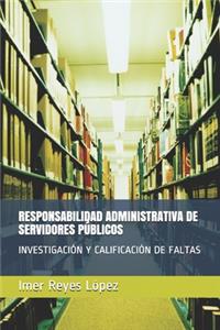 Responsabilidad Administrativa de Servidores Públicos