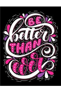Be Better than Ever