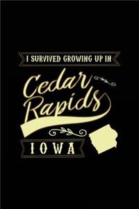 I Survived Growing Up In Cedar Rapids Iowa