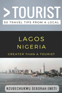 Greater Than a Tourist- Lagos Nigeria
