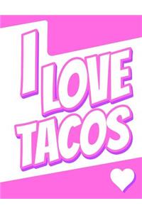 I Love Tacos