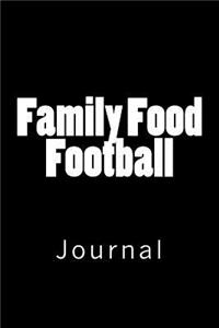 Family Food Football