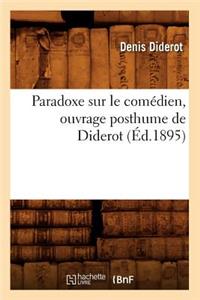 Paradoxe sur le comédien, ouvrage posthume de Diderot (Éd.1895)