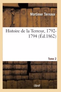 Histoire de la Terreur, 1792-1794. Tome 2