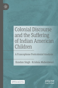 Colonial Discourse and the Suffering of Indian American Children