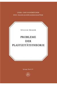 Probleme Der Plastizitätstheorie