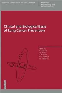 Clinical and Biological Basis of Lung Cancer Prevention