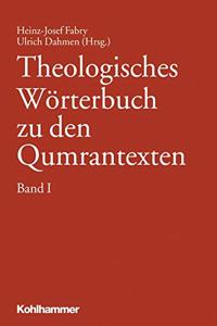 Theologisches Worterbuch Zu Den Qumrantexten, Band 1