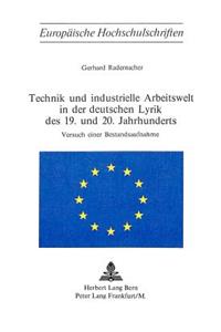 Technik Und Industrielle Arbeitswelt in Der Deutschen Lyrik Des 19. Und 20. Jahrhunderts- Versuch Einer Bestandsaufnahme: Versuch Einer Bestandsaufnahme