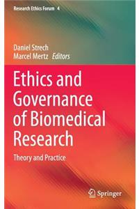 Ethics and Governance of Biomedical Research