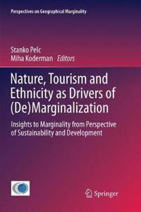 Nature, Tourism and Ethnicity as Drivers of (De)Marginalization