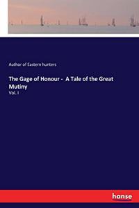 Gage of Honour - A Tale of the Great Mutiny