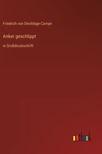 Anker geschlippt