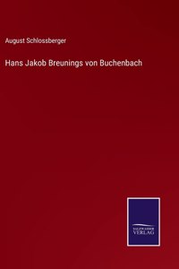 Hans Jakob Breunings von Buchenbach