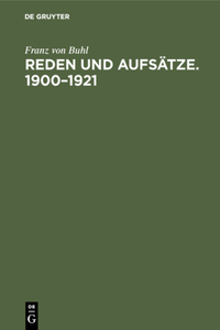 Reden Und Aufsätze. 1900-1921