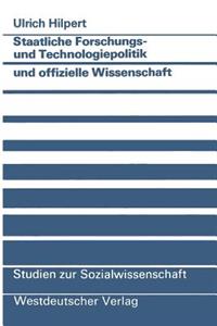 Staatliche Forschungs- Und Technologiepolitik Und Offizielle Wissenschaft