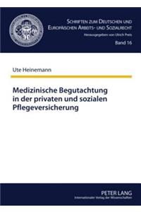Medizinische Begutachtung in Der Privaten Und Sozialen Pflegeversicherung