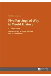 Five Partings of Way in World History: A Comparison- Translated by Bradley Schmidt and Bryn Roberts
