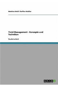 Yield Management. Konzepte und Techniken