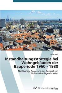 Instandhaltungsstrategie bei Wohngebäuden der Bauperiode 1960 - 1980